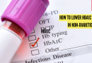 उच्च HbA1c पातळी गैर-मधुमेह रूग्णांमध्ये देखील का आहे आणि 30 दिवसांत ते कमी करण्याचे 3 मार्ग