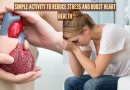 हृदयाचे आरोग्य: ही साधी क्रिया तणाव कमी करू शकते आणि हृदयाचे आरोग्य वाढवू शकते आणि त्यासाठी कोणतेही प्रयत्न करावे लागत नाहीत! |