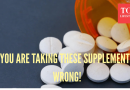 तुम्ही ही 3 सप्लिमेंट्स चुकीची घेत आहात, हे टॉप डॉक्टर आणि दीर्घायुष्य तज्ज्ञ सांगतात