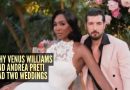 व्हीनस विल्यम्सची प्रेमकथा: तिचा नवरा अँड्रिया प्रीती कोण आहे आणि या जोडप्याने दोन लग्न का केले |