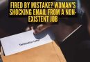तिने कधीही काम केले नाही अशा कंपनीकडून महिलेला नोकरी समाप्तीचा ईमेल प्राप्त झाला!