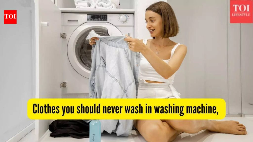 कपडे तुम्ही तुमच्या वॉशिंग मशीनमध्ये कधीही धुवू नयेत, जसे की!