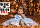 भारतापासून पॅरिसपर्यंत, देशांद्वारे प्रेरित 10 बाळाची नावे