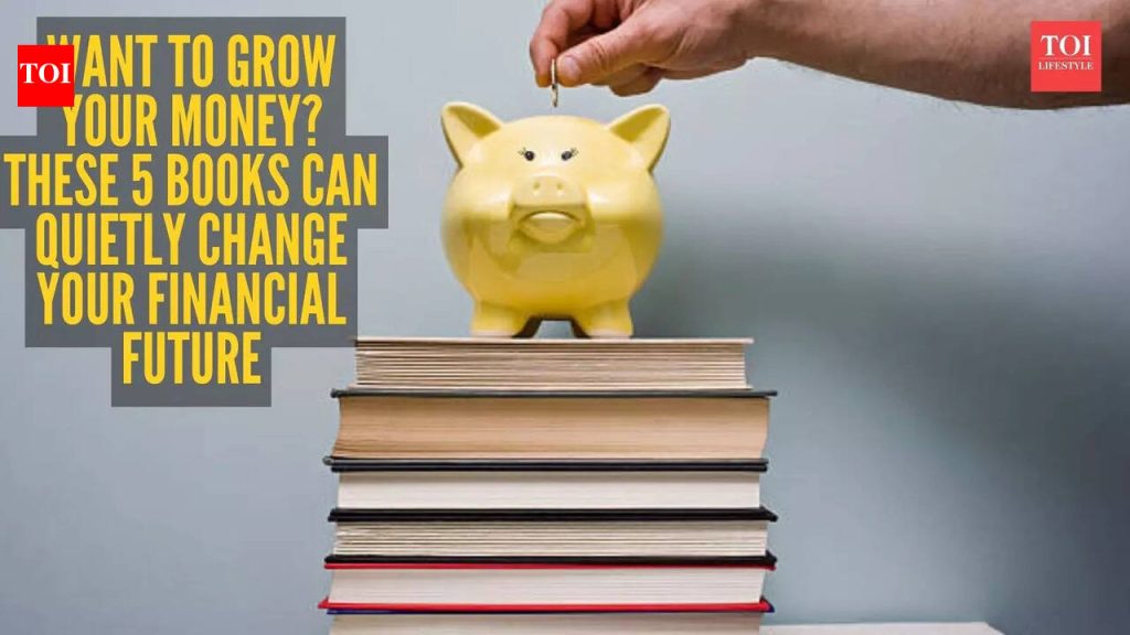 तुम्हाला तुमचा पैसा वाढवायचा असेल तर वाचण्यासाठी 5 पुस्तके