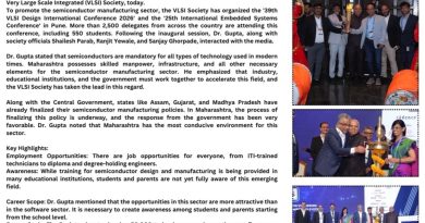 Maharashtra Has the Potential to Lead the Semiconductor Manufacturing Sector Statement by Dr. Satya Gupta, President of the VLSI Society