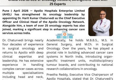 Apollo Hospitals Enterprise Limited Appoints Dr. Harit Kumar Chaturvedi as CEO of Oncology Network, Strengthens Team with 25 Experts